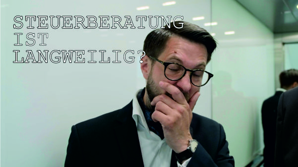 Steuerberatung ist langweilig? Nicht bei uns!